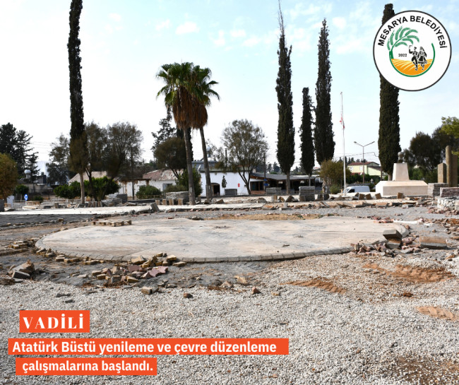 VADİLİ&rsquo;DE ATAT&Uuml;RK B&Uuml;ST&Uuml; YENİLEME VE &Ccedil;EVRE D&Uuml;ZENLEME &Ccedil;ALIŞMALARI BAŞLADI.
